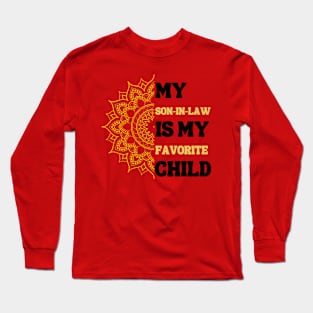 My Son In Law Is My Favorite Child Long Sleeve T-Shirt